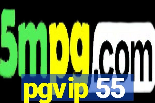 pgvip 55